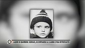Ladri di bambini: Sergio, scomparso a 5 anni e mai ritrovato