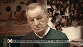 Il prete dei nomadi "raggirato" dai nomadi