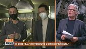 In diretta: "Ho venduto l'oro di famiglia"
