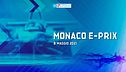 Round 7 - E-Prix Monaco | Gara 1