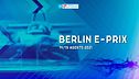 Round 14 - E-Prix Berlino | Gara 1