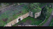 Roma: nel Forte abbandonato