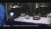 Egitto: Il mistero del mercurio rosso