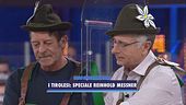 I tirolesi: speciale Reinhold Messner