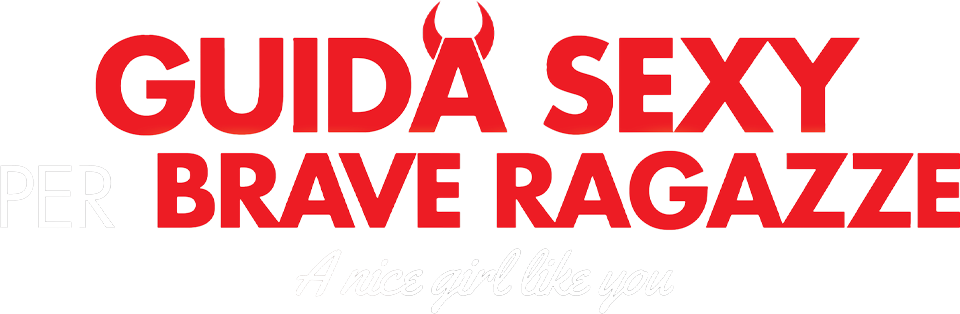 Guida sexy per brave ragazze - A nice girl like you - Film Mediaset Infinity