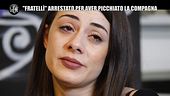 DE DEVITIIS: Fratellì, il racconto di Simona Vergaro dopo l'arresto del rapper: "Mi ha umiliata"