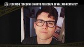 MONTELEONE: Federico Tedeschi è morto per colpa di Valerio Nettiate?.
