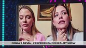 Giulia e Silvia - L'esperienza dei reality show