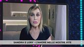 Sandra e Lory - L'amore nelle nostre vite