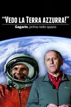 Vedo la terra azzurra! Gagarin, primo nello spazio