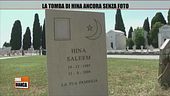 La tomba di Hina ancora senza foto