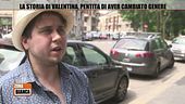 La storia di Valentina, pentita di aver cambiato genere
