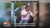 Renzi: "No ai sussidi, bisogna faticare"