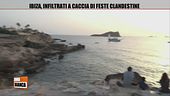 Ibiza, infiltrati a caccia di feste clandestine