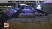 Immigrati non vaccinati in provincia di Pistoia