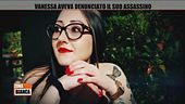 Vanessa aveva denunciato il suo assassino