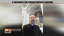 Il sacerdote che predica contro il vaccino