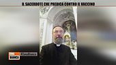 Il sacerdote che predica contro il vaccino