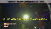 Giornalista molestata, che cosa pensano i tifosi