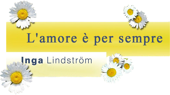 Inga Lindstrom - L'amore è per sempre - Film Mediaset Infinity