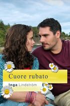 Inga Lindstrom - Cuore rubato