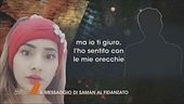 I messaggi di Saman al fidanzato: "Ti giuro, l'ho sentito con le mie orecchie"