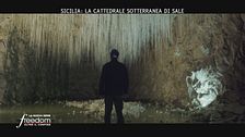 Sicilia: la cattedrale sotterranea di sale