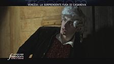 Venezia: la sorprendente fuga di Casanova