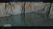 Esclusivo: i piccoli laghi naturali sotto al Colosseo