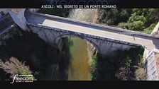 Ascoli: nel segreto di un ponte romano