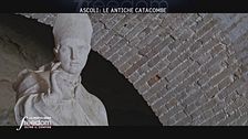 Ascoli: le antiche catacombe