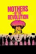 Trailer - Mothers of the revolution