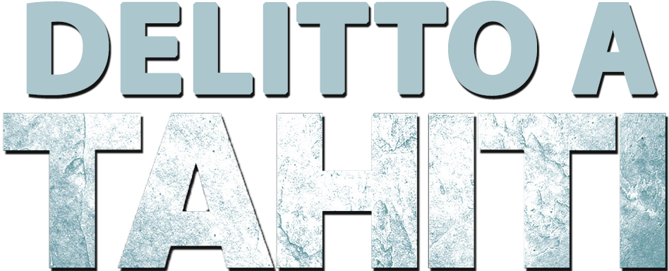 Delitto a Tahiti - Film Mediaset Infinity