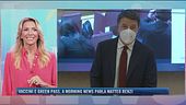 Vaccini e green pass, a Morning News parla Matteo Renzi