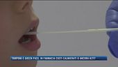 Tamponi e green pass, in farmacia costi calmierati o ancora alti?