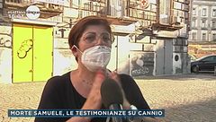 Morte Samuele, le testimonianze su Cannio