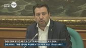 Delega fiscale, lo strappo della Lega e le rassicurazioni di Draghi