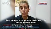La mamma di David: "Bogdan mi ha minacciato di morte"