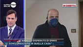 "Ci sono cresciuto in quella casa" - L'appello di Ennio