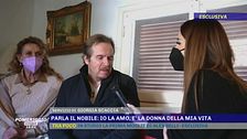 Esclusivo, parla il nobile: Io la amo, è la donna della mia vita"