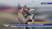 Soldato russo catturato telefona alla mamma