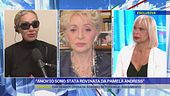 "Anche io sono stata rovinata da Pamela Andress"