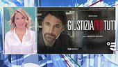 Stasera parte "Giustizia per tutti"