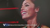 Raffaella Fico e Balotelli: i nostri alti e bassi