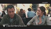 Un estratto dal film "Per tutta la vita"