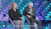 Pompea e Antonio: "La nostra storia"