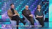 Giuseppe, Irene e Giovanni: l'intervista integrale