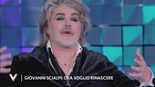 Giovanni Scialpi: ora voglio rinascere