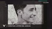 Christian: il ritmo nel sangue