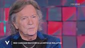 Red Canzian: "Ho rischiato di morire"